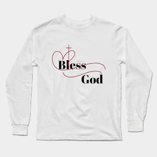 Bless God Long Sleeve T-Shirt